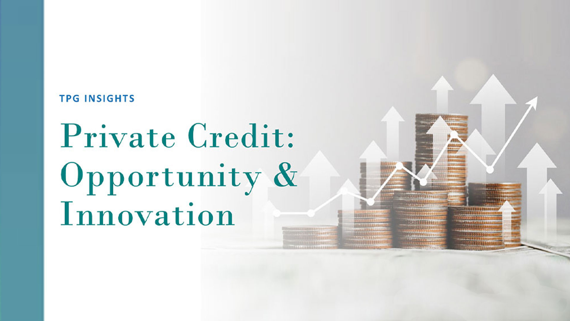 TPG Insights: Private Credit: Opportunity & Innovation | TPG