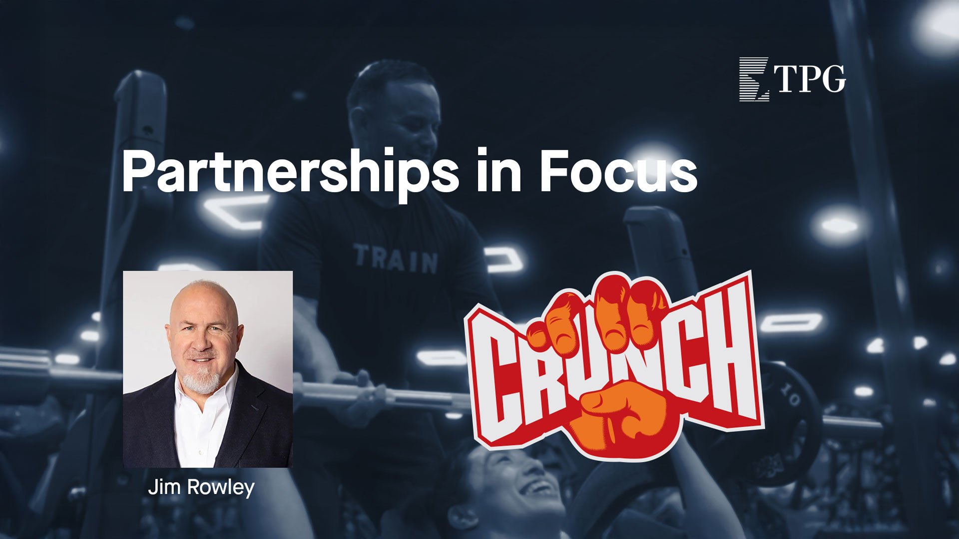 Partnership Perspectives from Jim Rowley, CEO of Crunch Fitness