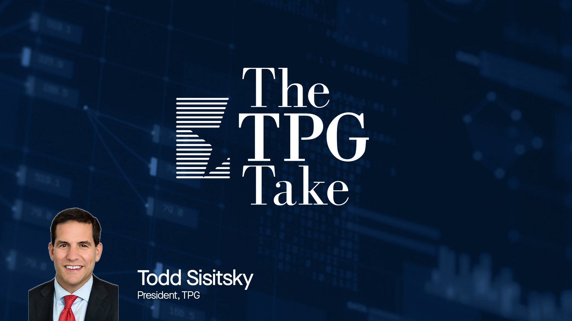 2026 Thematic Observations: A Conversation with TPG President Todd Sisitsky